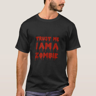 Trust Me I Am A Zombie Cute Halloween Kids Adult T T-Shirt