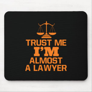 Trust Me I Am Almost A Lawyer Mouse Mat