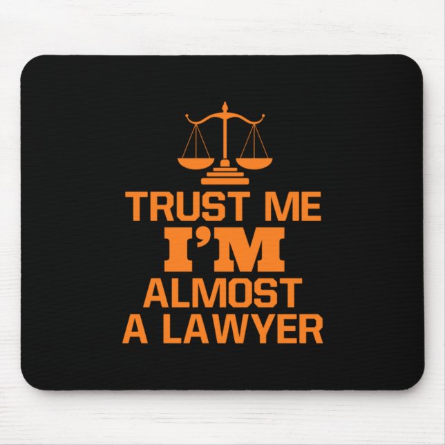 Trust Me I Am Almost A Lawyer Mouse Mat (Front)