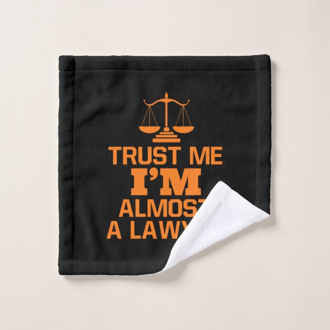 Trust Me I Am Almost A Lawyer Wash Cloth (Wash Cloth)
