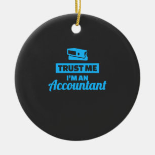 Trust Me I Am An Accountant Ceramic Tree Decoration
