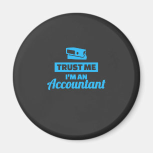 Trust Me I Am An Accountant Magnet