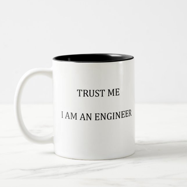 Trust me I am an Engineer Two-Tone Coffee Mug (Left)