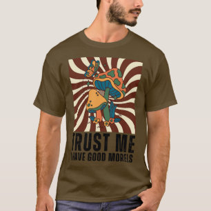 Trust Me I Have Good Morels 2 T-Shirt