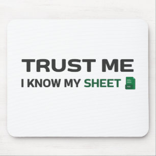 Trust me, I know my Sheet Mouse Mat