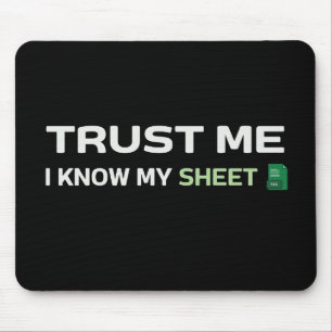 Trust me, I know my Sheet Mouse Mat