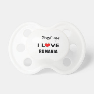 Trust me I love Romania. Dummy