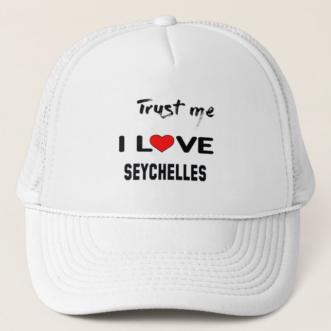 Trust me I love Seychelles. Trucker Hat (Front)