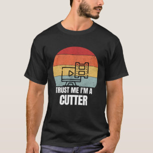 Trust Me I m a Cutter Retro Vintage Dream Job Work T-Shirt