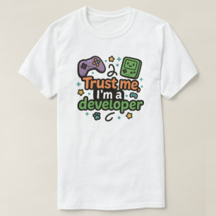 Trust Me, I’m a Developer – Fun Gaming & Coding T-Shirt