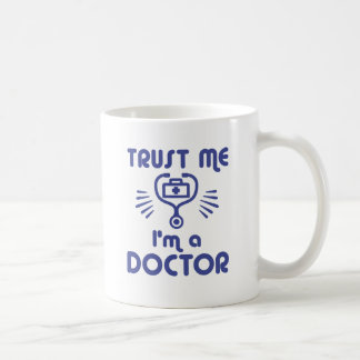 Trust Me I’m A Doctor Coffee Mug