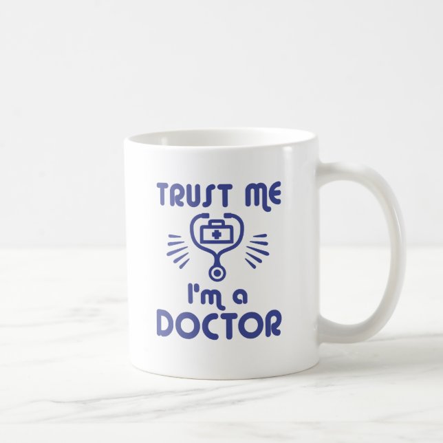 Trust Me I’m A Doctor Coffee Mug (Right)