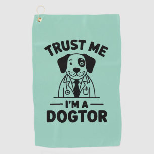 Trust Me I’m a Dogtor Golf Towel