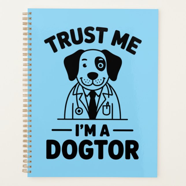 Trust Me I’m a Dogtor Planner (Front)