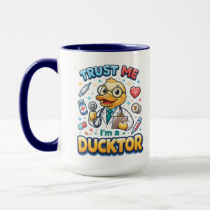 Trust Me I’m a Ducktor Funny Doctor Day Mug
