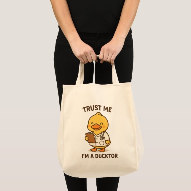 Trust Me, I’m a Ducktor Tote Bag (Front (Product))
