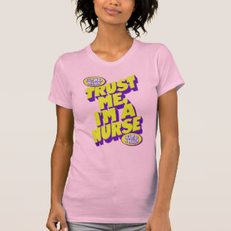 Trust Me, I’m a Nurse – Nurse Appreciation T-Shirt