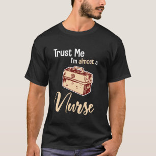 Trust Me I M Almost A Nurse Funny Christmas  For N T-Shirt