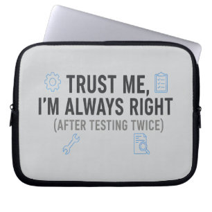 Trust Me I’m Always Right Funny Quality Engineer Laptop Sleeve