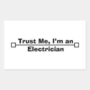 Trust Me, I’m an Electrician Rectangular Sticker