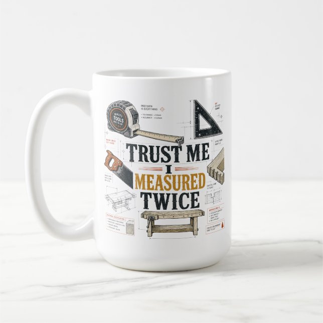 Trust Me I Measured Twice Blueprint Mug (Left)