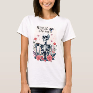 Trust Me, I See Right Through you! Radiologist  T-Shirt