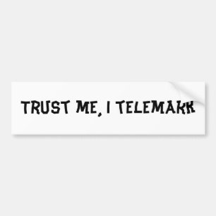 Trust me, I telemark Bumper Sticker