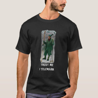 Trust me I telemark character T-Shirt