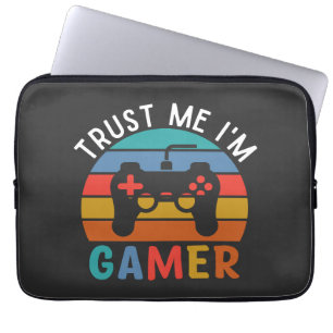 Trust Me Iam A Gamer, Funny Gamer Quote Laptop Sleeve
