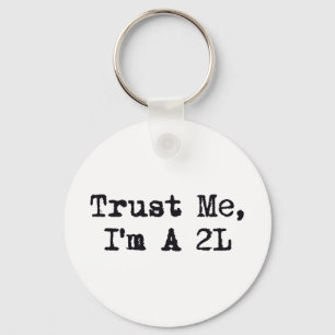 Trust Me, I'm A 2L Key Ring