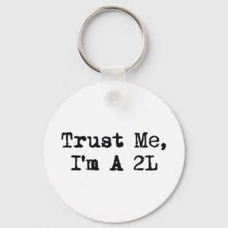 Trust Me, I'm A 2L Key Ring