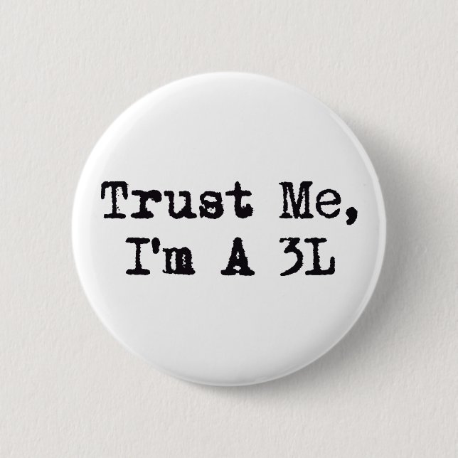 Trust Me, I'm A 3L 6 Cm Round Badge (Front)