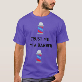 Trust Me Im a Barber Barbershop T-Shirt