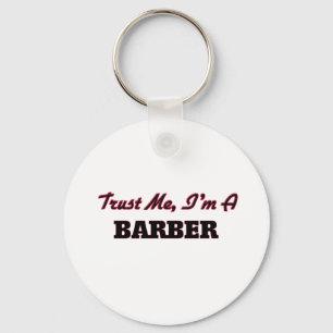 Trust me I'm a Barber Key Ring