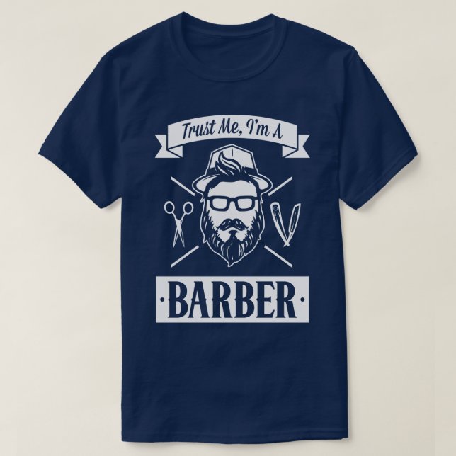 Trust Me I'm A Barber Work Humour Funny T-Shirt (Design Front)