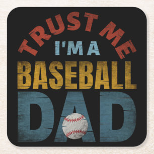 TRUST ME I'M A BASEBALL DAD SQUARE PAPER COASTER