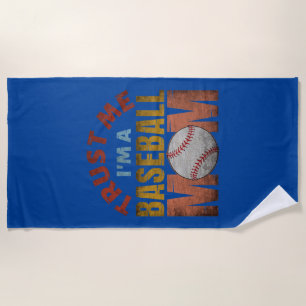 TRUST ME I'M A BASEBALL MOM BEACH TOWEL