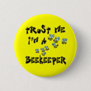 Trust Me I'm a Beekeeper 6 Cm Round Badge