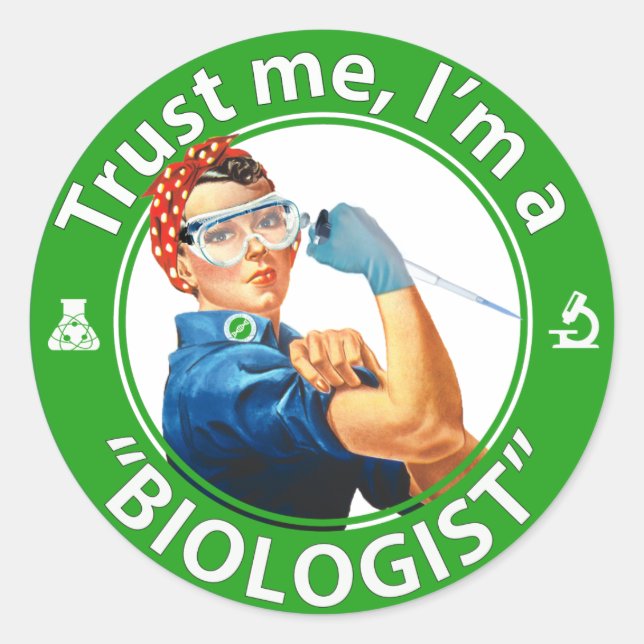 Trust me, I'm a "Biologist" logo Round Sticker (Front)