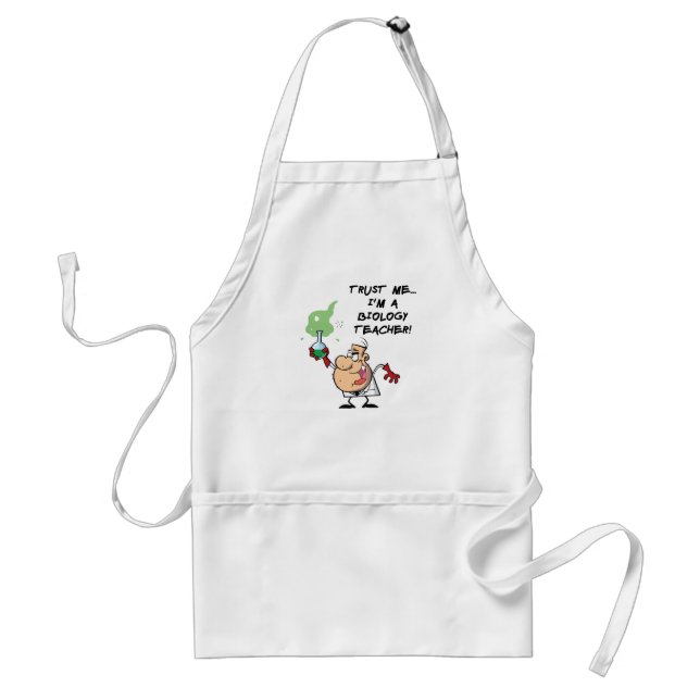 Trust Me... I'm a Biology Teacher Standard Apron (Front)