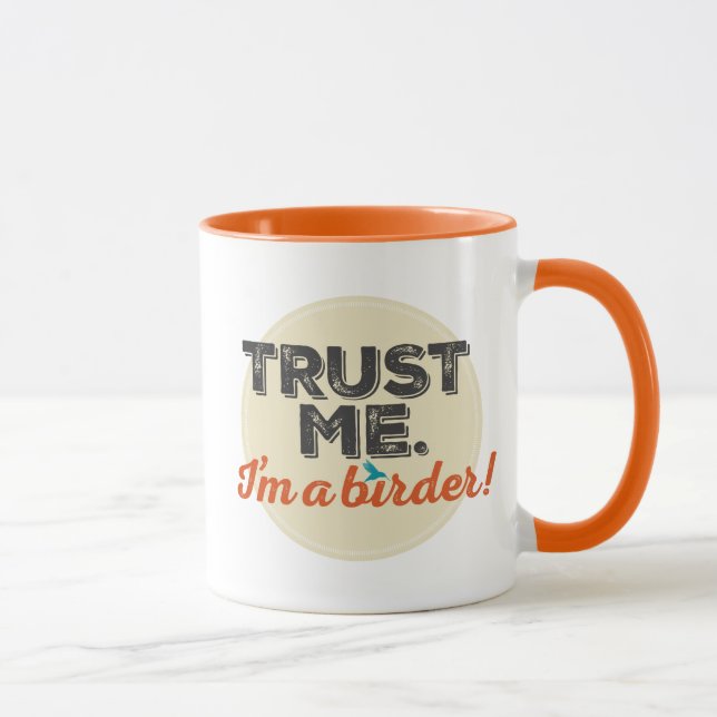 Trust me. I'm a Birder! Emblem Mug (Right)