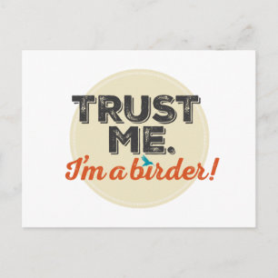 Trust me. I'm a Birder! Emblem Postcard