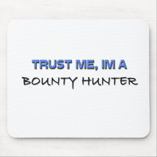 Trust Me I'm a Bounty Hunter Mouse Mat