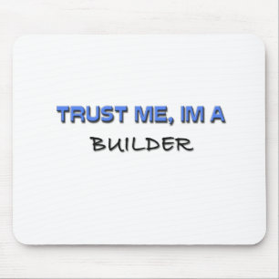 Trust Me I'm a Builder Mouse Mat