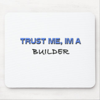 Trust Me I'm a Builder Mouse Mat