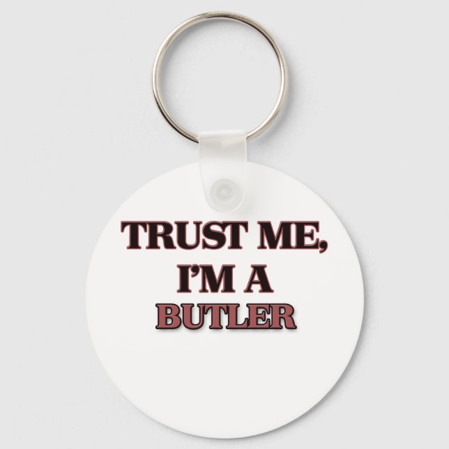 Trust Me I'm A BUTLER Key Ring (Front)