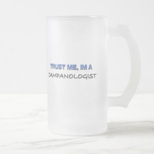 Trust Me I'm a Campanologist Frosted Glass Beer Mug