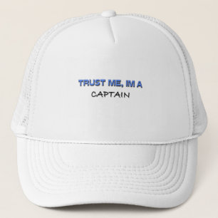 Trust Me I'm a Captain Trucker Hat