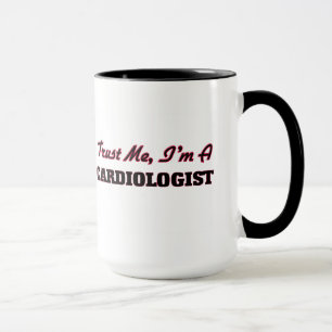 Trust me I'm a Cardiologist Mug
