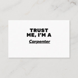 Trust Me, I'm a Carpenter Business Card